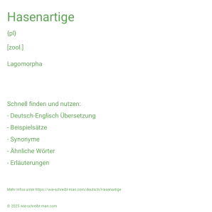 Wie schreibt man Hasenartige? Bedeutung, Synonym, Antonym & Zitate.