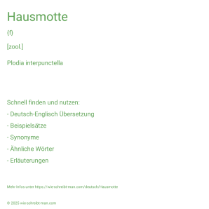 Wie schreibt man Hausmotte? Bedeutung, Synonym, Antonym & Zitate.