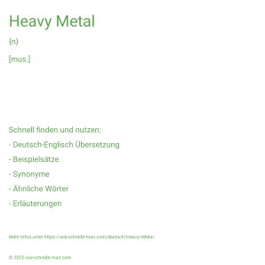 Wie schreibt man Heavy Metal? Bedeutung, Synonym, Antonym & Zitate.