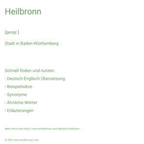 Wie schreibt man Heilbronn? Bedeutung, Synonym, Antonym & Zitate.