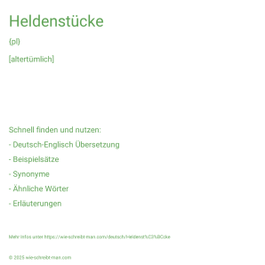 Wie schreibt man Heldenstücke? Bedeutung, Synonym, Antonym & Zitate.