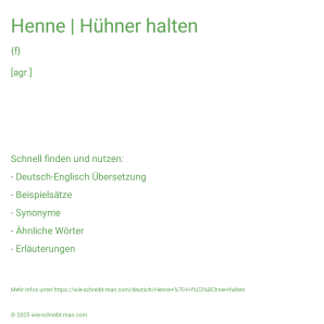 Wie schreibt man Henne | Hühner halten? Bedeutung, Synonym, Antonym & Zitate.