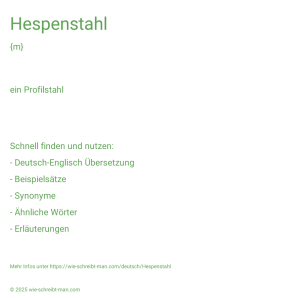 Wie schreibt man Hespenstahl? Bedeutung, Synonym, Antonym & Zitate.