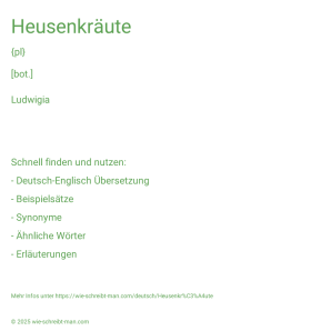 Wie schreibt man Heusenkräute? Bedeutung, Synonym, Antonym & Zitate.