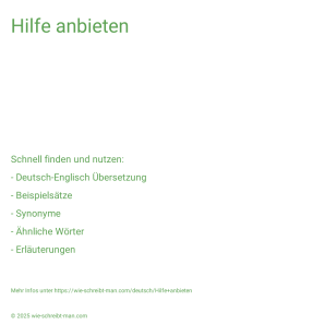 Wie schreibt man Hilfe anbieten? Bedeutung, Synonym, Antonym & Zitate.