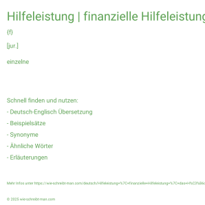 Wie schreibt man Hilfeleistung | finanzielle Hilfeleistung | das Höchstmaß an Hilfeleistung? Bedeutung, Synonym, Antonym & Zitate.