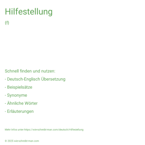 Wie schreibt man Hilfestellung? Bedeutung, Synonym, Antonym & Zitate.