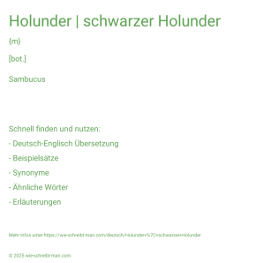 Wie schreibt man Holunder | schwarzer Holunder? Bedeutung, Synonym, Antonym & Zitate.