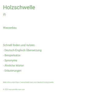 Wie schreibt man Holzschwelle? Bedeutung, Synonym, Antonym & Zitate.