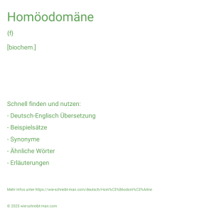 Wie schreibt man Homöodomäne? Bedeutung, Synonym, Antonym & Zitate.