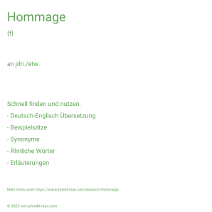 Wie schreibt man Hommage? Bedeutung, Synonym, Antonym & Zitate.