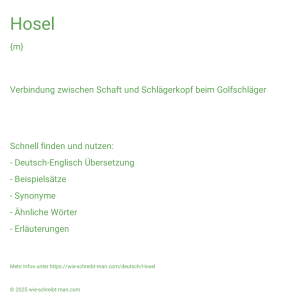Wie schreibt man Hosel? Bedeutung, Synonym, Antonym & Zitate.