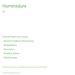 Wie schreibt man Huminsäure? Bedeutung, Synonym, Antonym & Zitate.