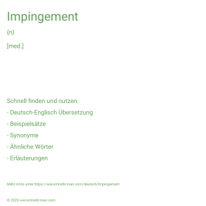 Wie schreibt man Impingement? Bedeutung, Synonym, Antonym & Zitate.