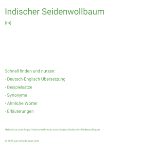 Wie schreibt man Indischer Seidenwollbaum? Bedeutung, Synonym, Antonym & Zitate.