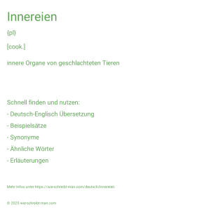 Wie schreibt man Innereien? Bedeutung, Synonym, Antonym & Zitate.