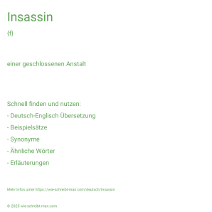 Wie schreibt man Insassin? Bedeutung, Synonym, Antonym & Zitate.