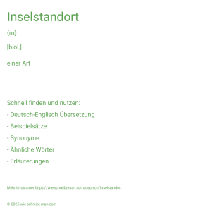 Wie schreibt man Inselstandort? Bedeutung, Synonym, Antonym & Zitate.
