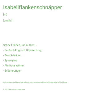 Wie schreibt man Isabellflankenschnäpper? Bedeutung, Synonym, Antonym & Zitate.