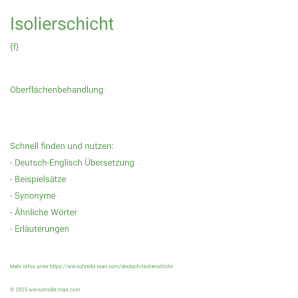 Wie schreibt man Isolierschicht? Bedeutung, Synonym, Antonym & Zitate.
