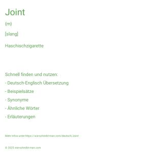 Wie schreibt man Joint? Bedeutung, Synonym, Antonym & Zitate.
