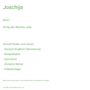 Wie schreibt man Joschija? Bedeutung, Synonym, Antonym & Zitate.