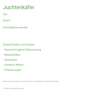 Wie schreibt man Juchtenkäfer? Bedeutung, Synonym, Antonym & Zitate.