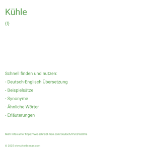 Wie schreibt man Kühle? Bedeutung, Synonym, Antonym & Zitate.