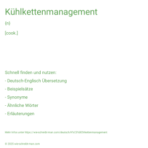 Wie schreibt man Kühlkettenmanagement? Bedeutung, Synonym, Antonym & Zitate.