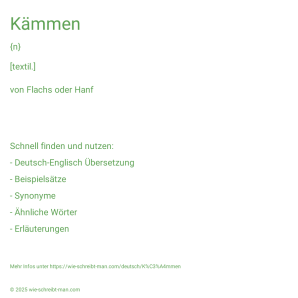 Wie schreibt man Kämmen? Bedeutung, Synonym, Antonym & Zitate.