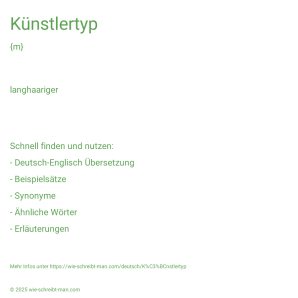 Wie schreibt man Künstlertyp? Bedeutung, Synonym, Antonym & Zitate.