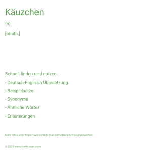 Wie schreibt man Käuzchen? Bedeutung, Synonym, Antonym & Zitate.