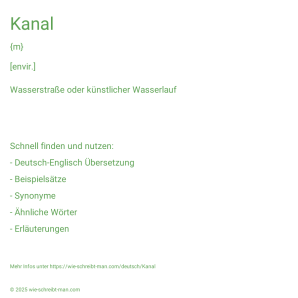 Wie schreibt man Kanal? Bedeutung, Synonym, Antonym & Zitate.