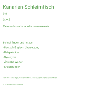 Wie schreibt man Kanarien-Schleimfisch? Bedeutung, Synonym, Antonym & Zitate.