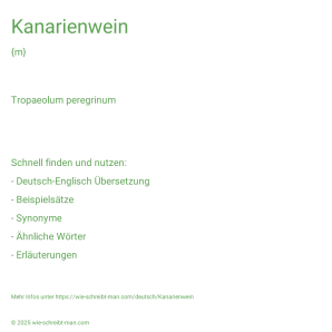 Wie schreibt man Kanarienwein? Bedeutung, Synonym, Antonym & Zitate.