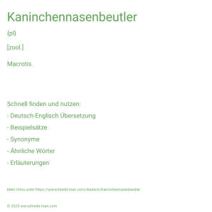Wie schreibt man Kaninchennasenbeutler? Bedeutung, Synonym, Antonym & Zitate.