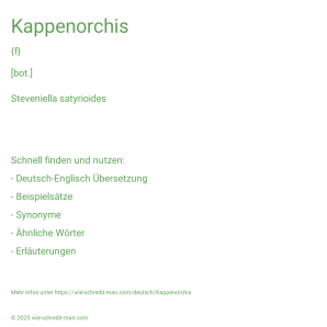 Wie schreibt man Kappenorchis? Bedeutung, Synonym, Antonym & Zitate.