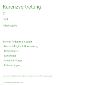 Wie schreibt man Karenzvertretung? Bedeutung, Synonym, Antonym & Zitate.