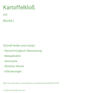 Wie schreibt man Kartoffelkloß? Bedeutung, Synonym, Antonym & Zitate.
