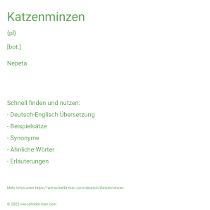 Wie schreibt man Katzenminzen? Bedeutung, Synonym, Antonym & Zitate.