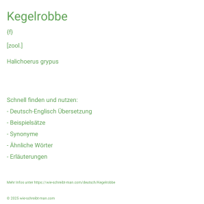 Wie schreibt man Kegelrobbe? Bedeutung, Synonym, Antonym & Zitate.