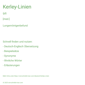 Wie schreibt man Kerley-Linien? Bedeutung, Synonym, Antonym & Zitate.