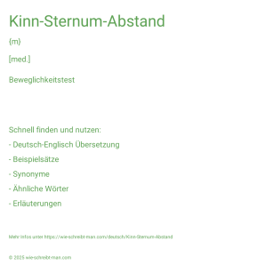 Wie schreibt man Kinn-Sternum-Abstand? Bedeutung, Synonym, Antonym & Zitate.