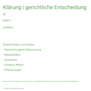 Wie schreibt man Klärung | gerichtliche Entscheidung? Bedeutung, Synonym, Antonym & Zitate.