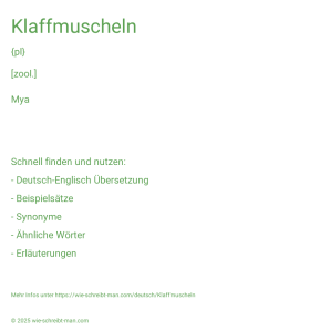 Wie schreibt man Klaffmuscheln? Bedeutung, Synonym, Antonym & Zitate.