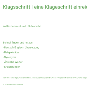 Wie schreibt man Klagsschrift | eine Klageschrift einreichen | eine Klageschrift ordnungsgemäß und zeitgerecht zustellen? Bedeutung, Synonym, Antonym & Zitate.