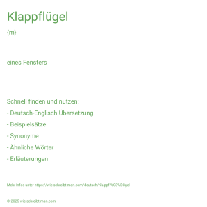 Wie schreibt man Klappflügel? Bedeutung, Synonym, Antonym & Zitate.