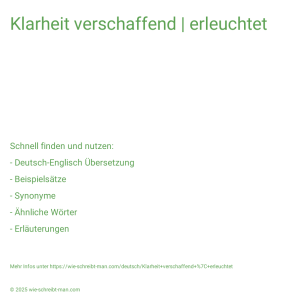 Wie schreibt man Klarheit verschaffend | erleuchtet? Bedeutung, Synonym, Antonym & Zitate.