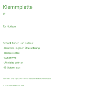 Wie schreibt man Klemmplatte? Bedeutung, Synonym, Antonym & Zitate.