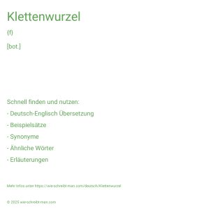 Wie schreibt man Klettenwurzel? Bedeutung, Synonym, Antonym & Zitate.